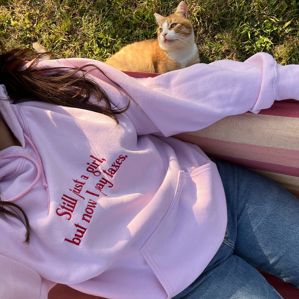 Бродиран суичър: Still Just A Girl, But Now I Pay Taxes 🎀